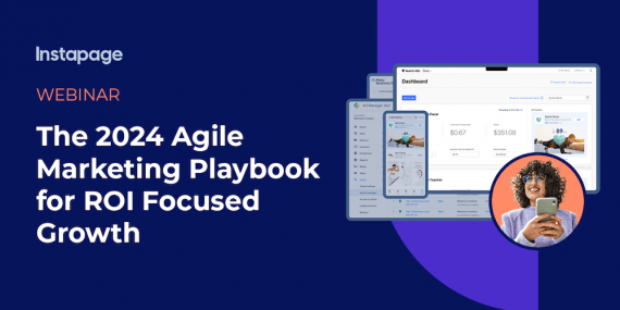 The 2024 Agile Marketing Playbook for ROI Focused Growth